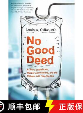 【3-4周达】No Good Deed: A Story of Medicine, Murder Accusations, and the Debate over How We Die [9780061721779]