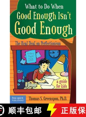 【3-4周达】What to Do When Good Enough Isn't Good Enough: The Real Deal on Perfectionism: A Guide for... [9781575422343]
