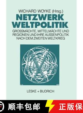 【3-4周达】Netzwerk Weltpolitik: Grossmachte, Mittelmachte Und Regionen Und Ihre Aussenpolitik Nach D... [9783810006493]