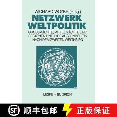 【3-4周达】Netzwerk Weltpolitik: Grossmachte, Mittelmachte Und Regionen Und Ihre Aussenpolitik Nach D... [9783810006493]
