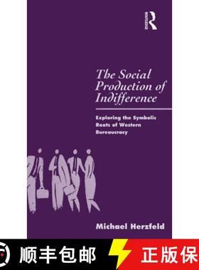 【3-4周达】The Social Production of Indifference: Exploring the Symbolic Roots of Western Bureaucracy [9780854966387]