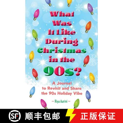 【3-4周达】What Was It Like During Christmas in the 90s?: A Journal to Revisit and Share the 90s Holi... [9781956496642]