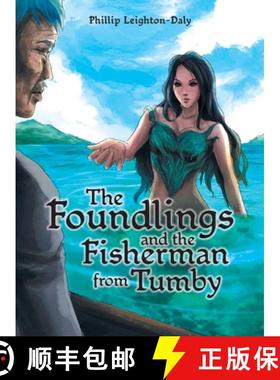 预订 The Foundlings and the Fisherman from Tumby [9781963883220]