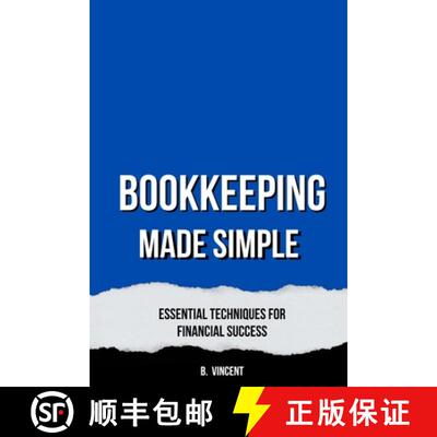 【3-4周达】Bookkeeping Made Simple: Essential Techniques for Financial Success [9798348104146]
