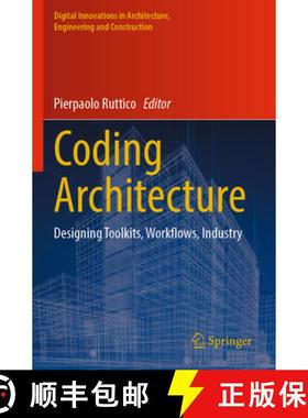 【3-4周达】Coding Architecture: Designing Toolkits, Workflows, Industry [9783031479151]