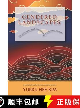 【3-4周达】Gendered Landscapes: Short Fiction by Modern and Contemporary Korean Women Novelists [9781939161871]