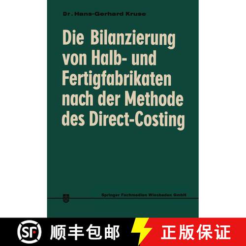 【3-4周达】Die Bilanzierung von Halb- und Fertigfabrikaten nach der Methode des Direct Costing : Steu... [9783322980403]