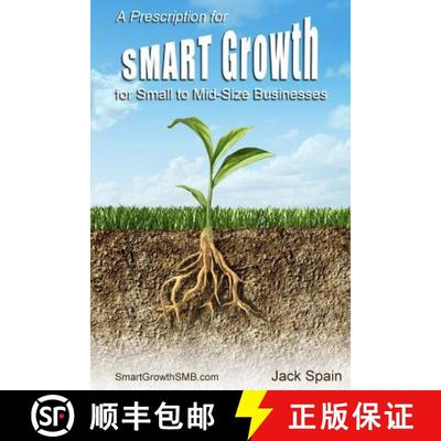 【3-4周达】A Prescription for SMART Growth for Small to Mid-Size Businesses [9780615711102]