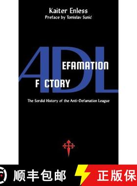 预订 Defamation Factory: The Sordid History of the ADL [9781912853038]
