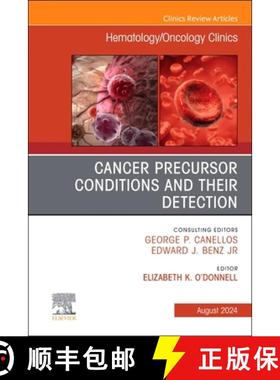 【3-4周达】Cancer Precursor Conditions and Their Detection, an Issue of Hematology/Oncology Clinics o... [9780443293504]