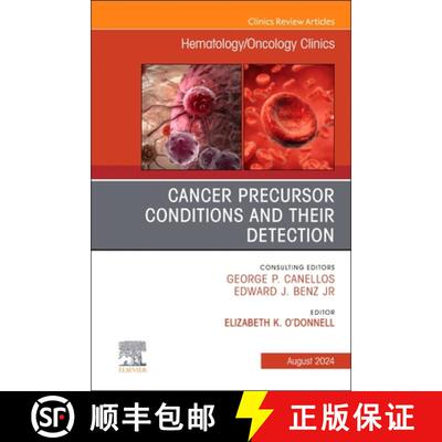 【3-4周达】Cancer Precursor Conditions and Their Detection, an Issue of Hematology/Oncology Clinics o... [9780443293504]
