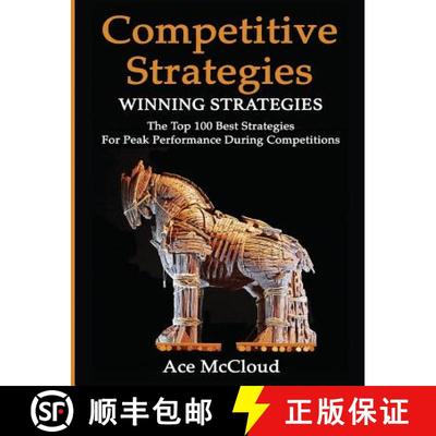 【3-4周达】Competitive Strategy: Winning Strategies: The Top 100 Best Strategies For Peak Performance... [9781640482630]