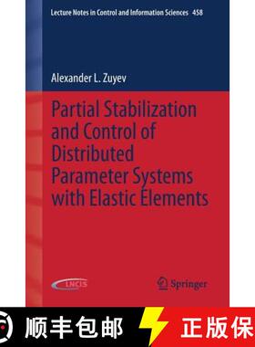 【3-4周达】Partial Stabilization and Control of Distributed Parameter Systems with Elastic Elements [9783319115313]