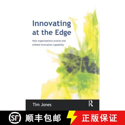 【3-4周达】Innovating at the Edge: How Organizations Evolve and Embed Innovation Capability [9781138154254]