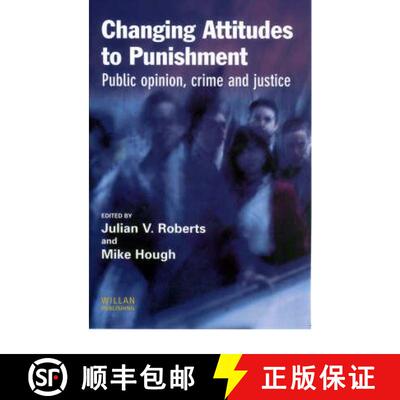 【3-4周达】精装 Changing Attitudes to Punishment: Public Opinion, Crime and Justice [9781843920038]