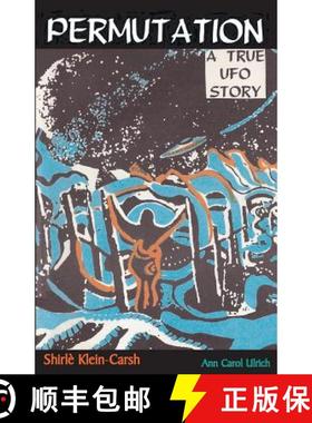 预订 Permutation, a True UFO Story [9780944851371]