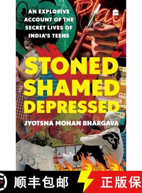 【3-4周达】Stoned, Shamed, Depressed: An Explosive Account of the Secret Lives of India's Teens [9789353579470]