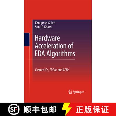 【3-4周达】Hardware Acceleration of EDA Algorithms : Custom ICs, FPGAs and GPUs [9781489983336]
