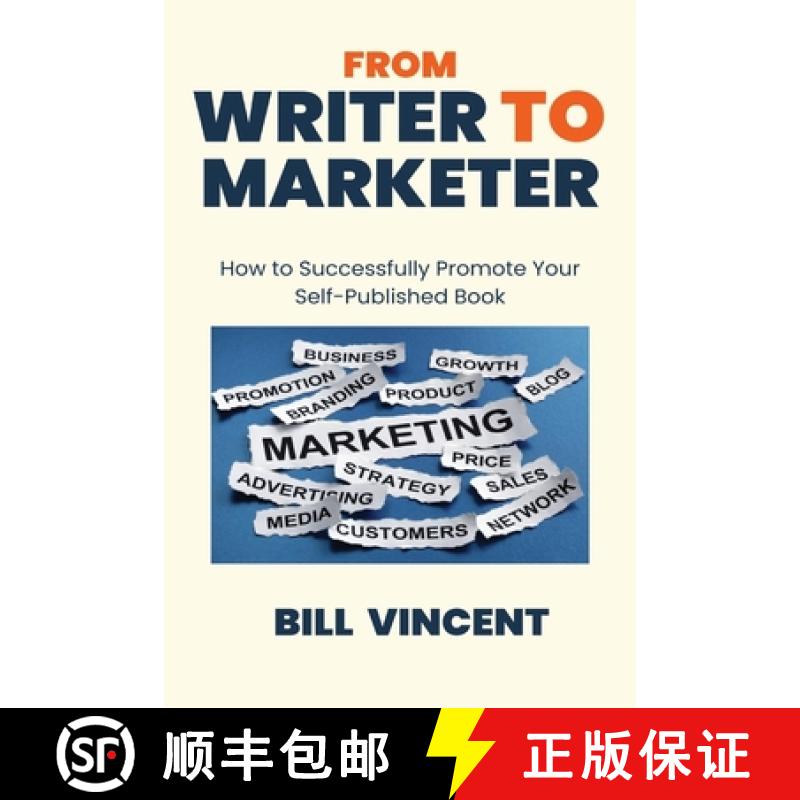 预订 From Writer to Marketer (Large Print Edition): How to Successfully Promote Your Self-Published Book [9798869223838]