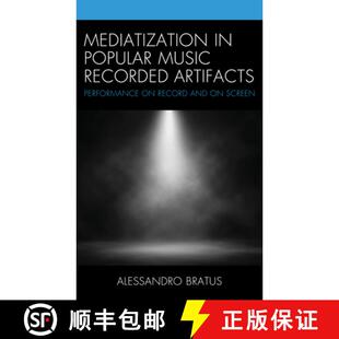 Record Screen Mediatization 4周达 Performance Recorded Music 9781498556323 and Popular Artifacts