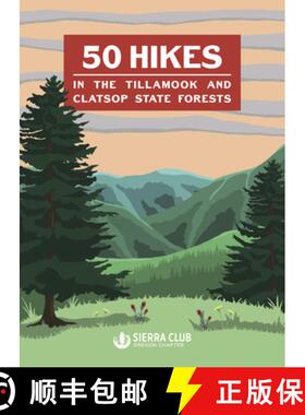 【3-4周达】50 Hikes in the Tillamook and Clatsop State Forests [9781932010961]