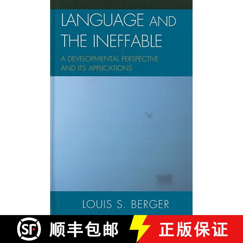 【3-4周达】Language and the Ineffable : A Developmental Perspective and Its Applications [9780739147139]