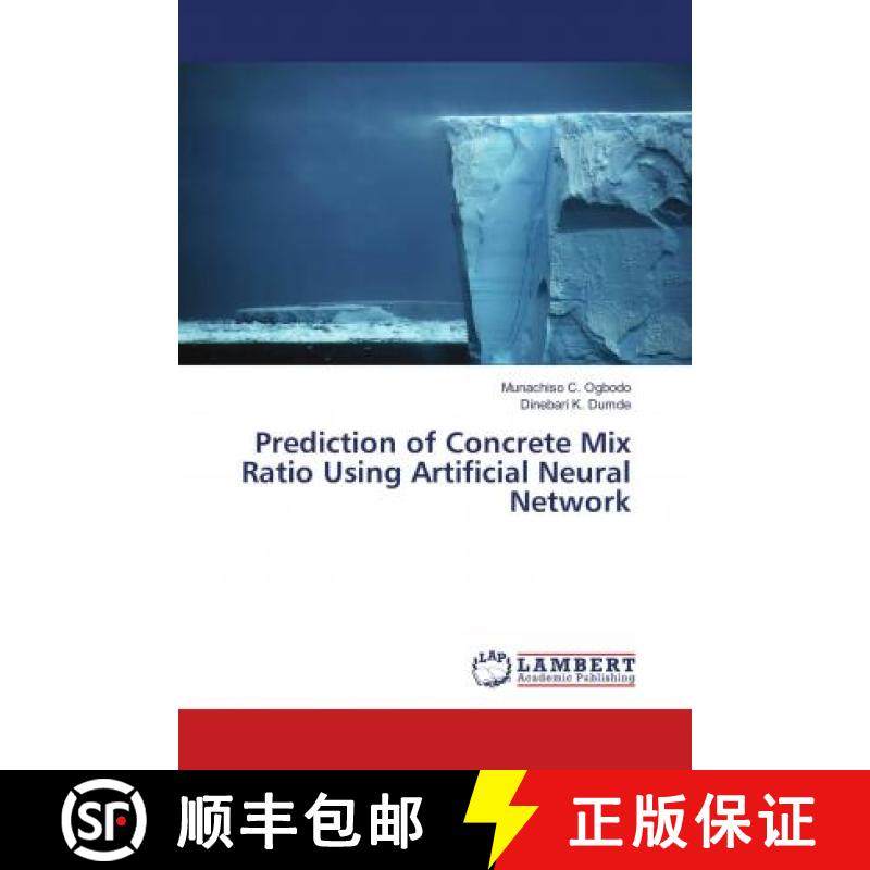 预订 Prediction of Concrete Mix Ratio Using Artificial Neural Network [9786138347750]
