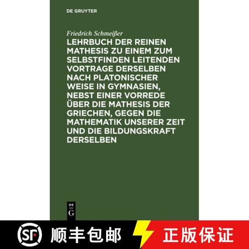 【3-4周达】精装 Lehrbuch Der Reinen Mathesis Zu Einem Zum Selbstfinden Leitenden Vortrage Derselben N... [9783111238210]