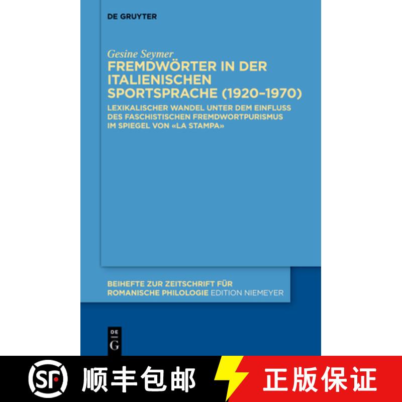 【3-4周达】Fremdwoerter in Der Italienischen Sportsprache (1920-1970): Lexikalischer Wandel Unter Dem... [9783110713510]