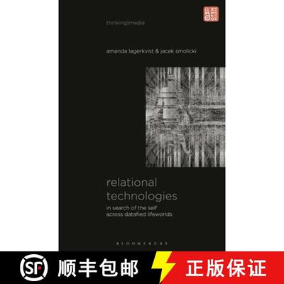 【3-4周达】Relational Technologies: In Search of the Self across Datafied Lifeworlds [9798765118764]
