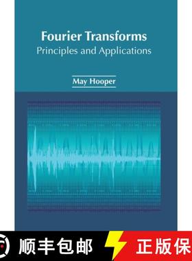 预订 Fourier Transforms: Principles and Applications [9781632386786]