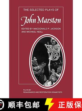 【3-4周达】Selected Plays of John Marston: - The Selected Plays of John Marston [9780521292474]