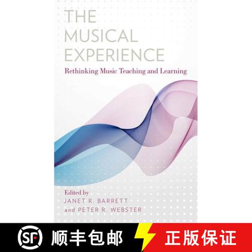 【3-4周达】The Musical Experience: Rethinking Music Teaching and Learning [9780199363049]
