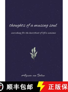 预订 thoughts of a musing soul: searching for the heartbeat of life's seasons [9783384049933]