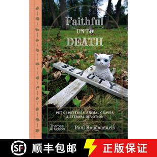 Faithful 9780500027516 Devotion Animal 4周达 Graves Death Unto Eternal Pet and Cemeteries