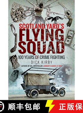 【3-4周达】Scotland Yard's Flying Squad: 100 Years of Crime Fighting [9781526752178]