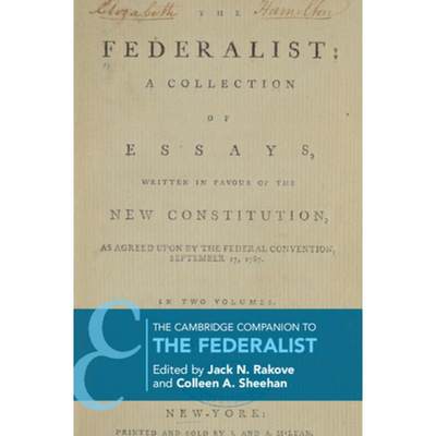 【4周达】Cambridge Companion to The Federalist: - The Cambridge Companion to The Federalist [9781316501849]