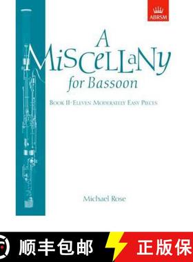 【3-4周达】A Miscellany for Bassoon, Book II: (Eleven moderately easy pieces) [9781854724632]