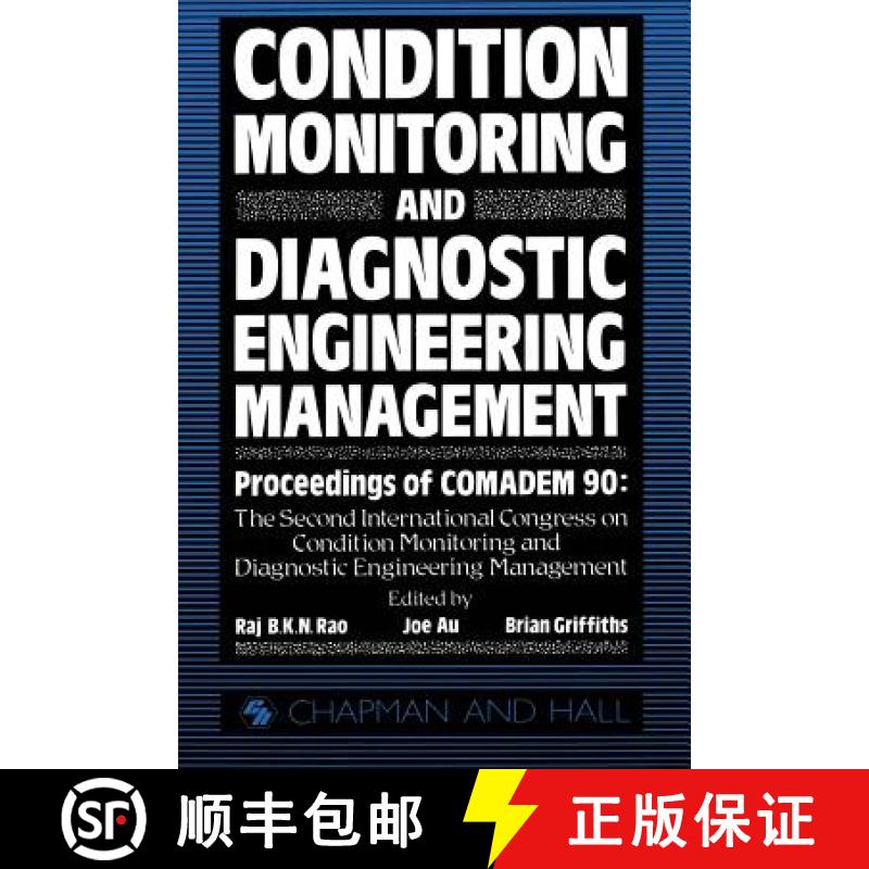 【3-4周达】Condition Monitoring and Diagnostic Engineering Management: Proceeding of COMADEM 90: The ... [9789401066785]