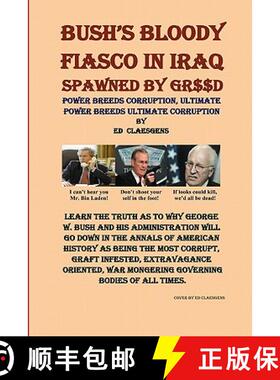 【3-4周达】Bush'S Bloody Fiasco In Iraq Spawned By Greed [9781419651465]