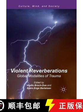 【3-4周达】Violent Reverberations : Global Modalities of Trauma [9783319818047]