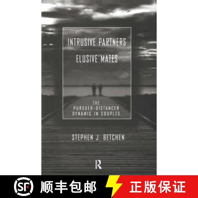 【3-4周达】Intrusive Partners - Elusive Mates : The Pursuer-Distancer Dynamic in Couples [9780415948012]