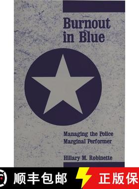 【3-4周达】Burnout in Blue: Managing the Police Marginal Performer [9780275926885]