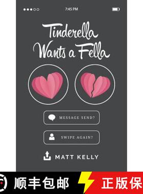 【3-4周达】Tinderella Wants a Fella: Heart on Her Sleeve, and Love in the Palm of Her Hand. [9780648410928]