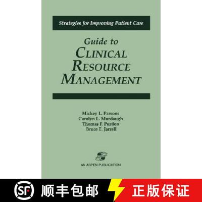 【3-4周达】Guide to Clinical Resource Management (Strategies for Improving Patient Care) [9780834208490]