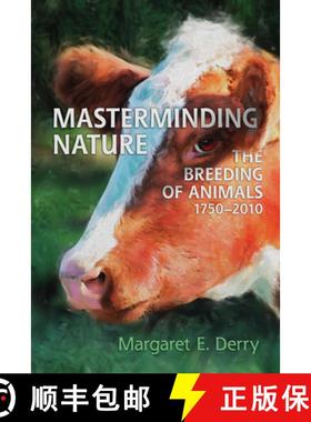 【3-4周达】Masterminding Nature : The Breeding of Animals, 1750-2010 [9781442626522]