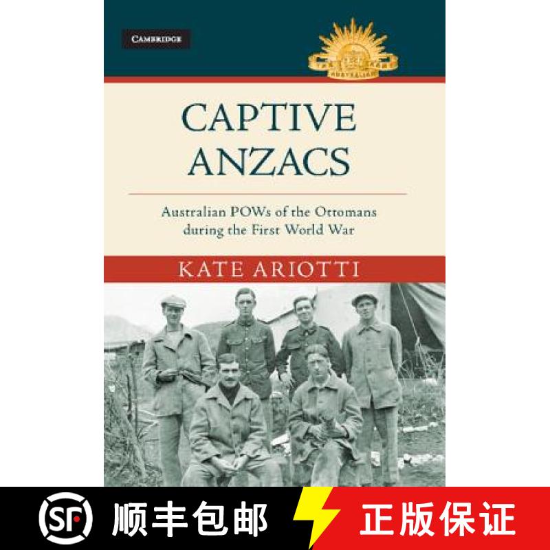 【3-4周达】Captive Anzacs: Australian POWs of the Ottomans during the First World War - Captive Anzac... [9781107198647]