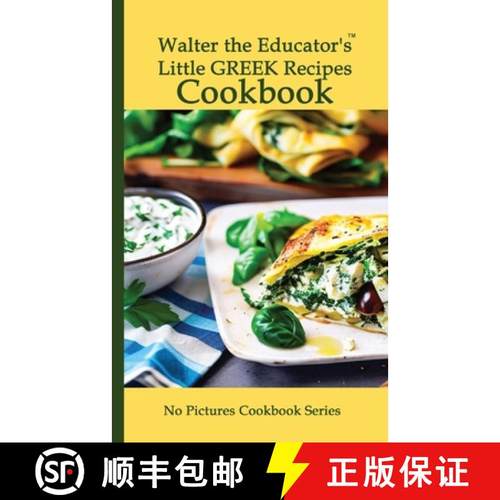 预订 Walter the Educator's Little Greek Recipes Cookbook [9781088296493]