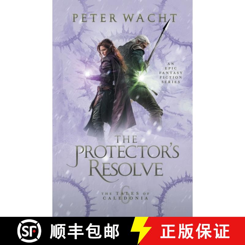 【3-4周达】The Protector's Resolve: The Tales of Caledonia, Book 6 [9781950236282]