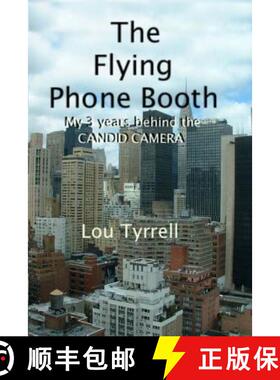 预订 The Flying Phone Booth: Three years behind the Candid Camera [9780615487571]